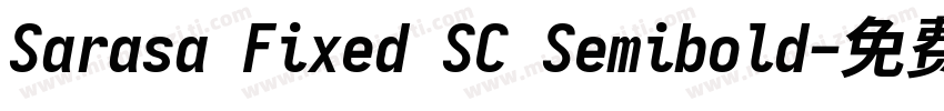 Sarasa Fixed SC Semibold字体转换